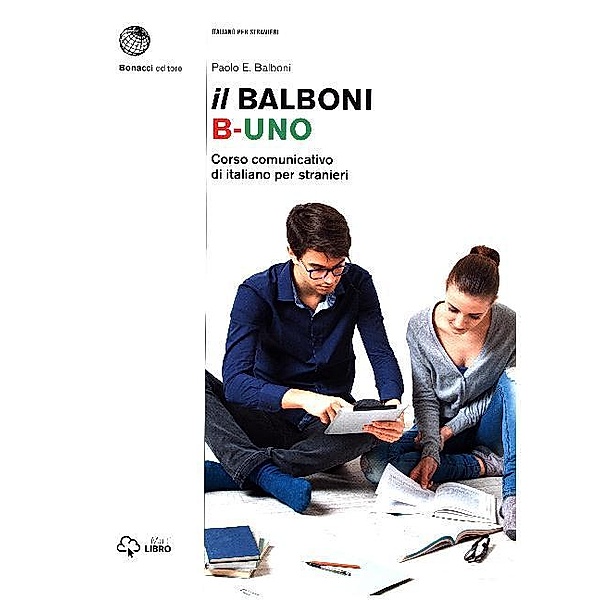 L' italiano per stranieri / Il Balboni B-UNO, Paolo E. Balboni