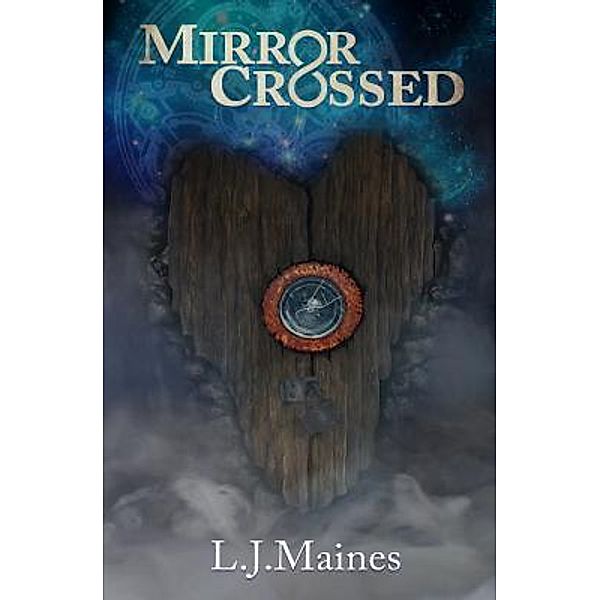 L. J. Maines: Mirror Crossed, L. J. Maines