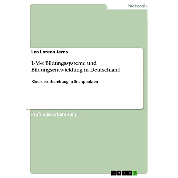L-M4: Bildungssysteme und Bildungsentwicklung in Deutschland, Lea Lorena Jerns
