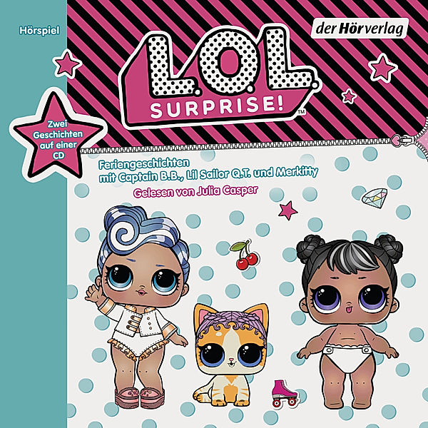 L.O.L. Surprise - Feriengeschichten mit Captain B.B., Lil Sailor Q.T. und Merkitty,1 Audio-CD, Catherine Kalengula
