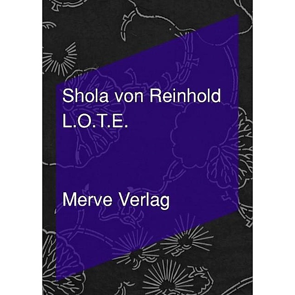 L.O.T.E., Shola von Reinhold