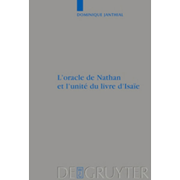 L' oracle de Nathan et l' unite du livre d' Isaie, Dominique Janthial