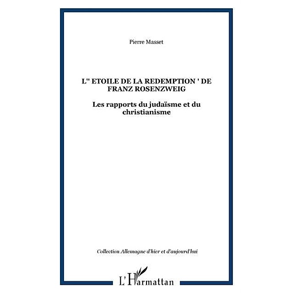 L'&quote; ETOILE DE LA REDEMPTION &quote; DE FRANZ ROSENZWEIG / Hors-collection, Pierre Masset