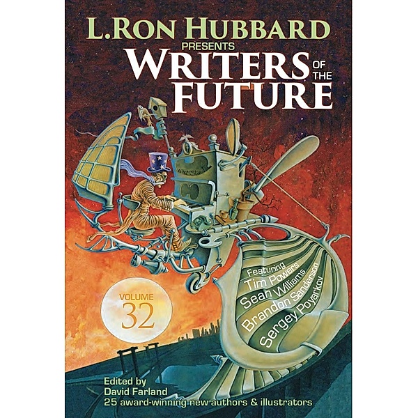 L. Ron Hubbard Presents Writers of the Future Volume 32 / L. Ron Hubbard Presents Writers of the Future Bd.32, David Farland, Bob Eggleton, Tim Powers, Brandon Sanderson, L. Ron Hubbard