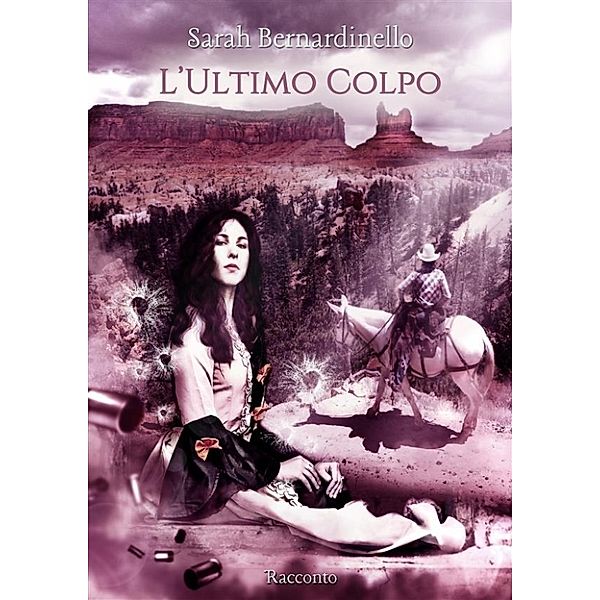 L ultimo colpo, Sarah Bernardinello