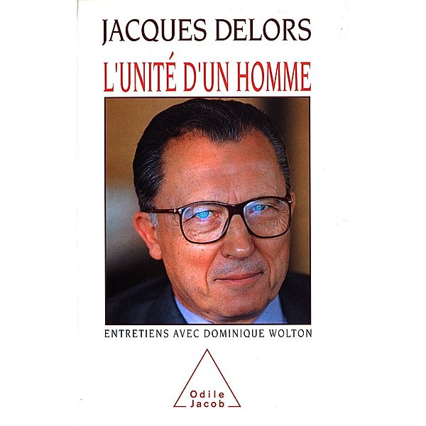 L' Unite d'un homme, Delors Jacques Delors