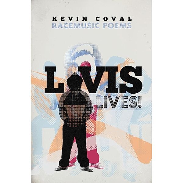 L-vis Lives!, Kevin Coval