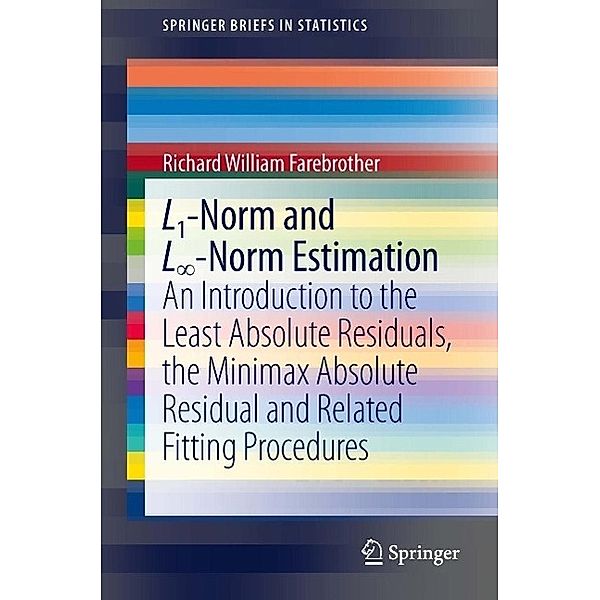 L1-Norm and L8-Norm Estimation / SpringerBriefs in Statistics, Richard Farebrother