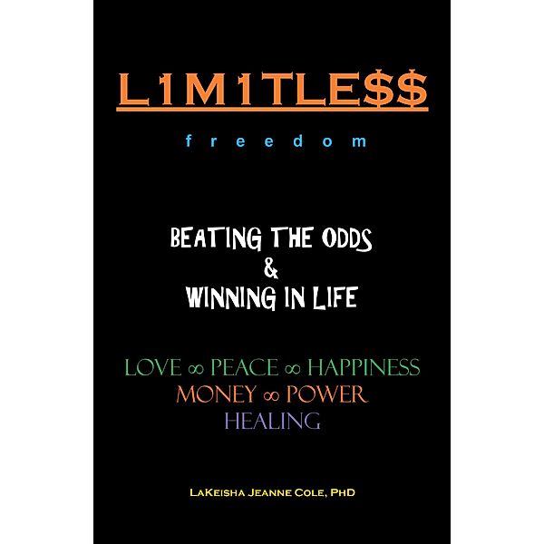 L1m1tle$$ Beating the Odds & Winning in Life, Lakeisha Jeanne Cole