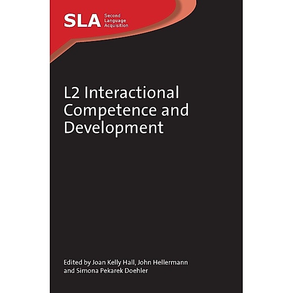 L2 Interactional Competence and Development / Second Language Acquisition Bd.56