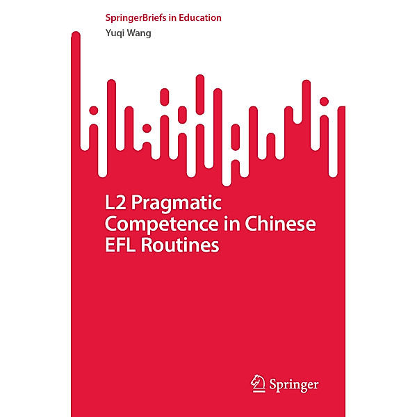 L2 Pragmatic Competence in Chinese EFL Routines, YuQi Wang