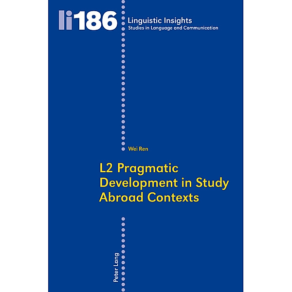 L2 Pragmatic Development in Study Abroad Contexts, Wei Ren