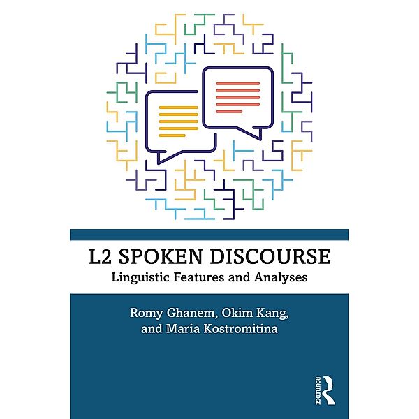 L2 Spoken Discourse, Romy Ghanem, Okim Kang, Maria Kostromitina