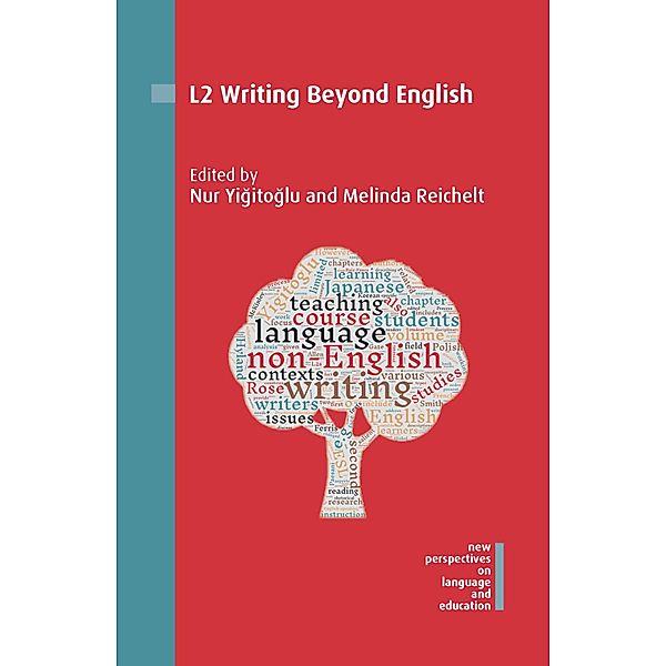 L2 Writing Beyond English / New Perspectives on Language and Education Bd.66