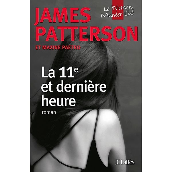 La 11e et dernière heure / Thrillers, James Patterson