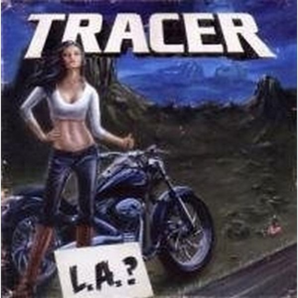 La?, Tracer