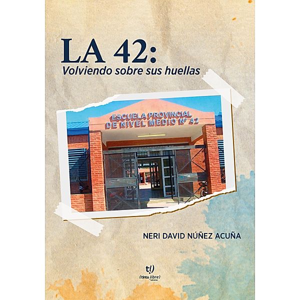 La 42: volviendo sobre sus huellas, Neri David Núñez Acuña