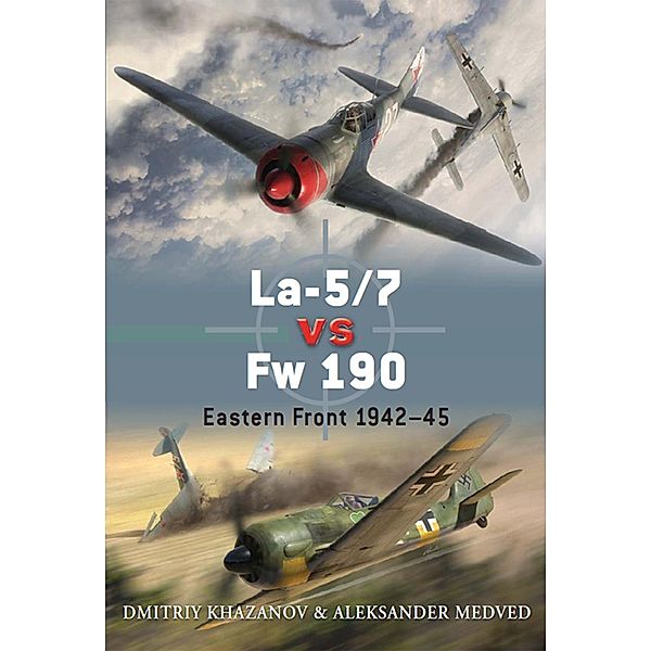 La-5/7 vs Fw 190 / Duel, Dmitriy Khazanov, Aleksander Medved
