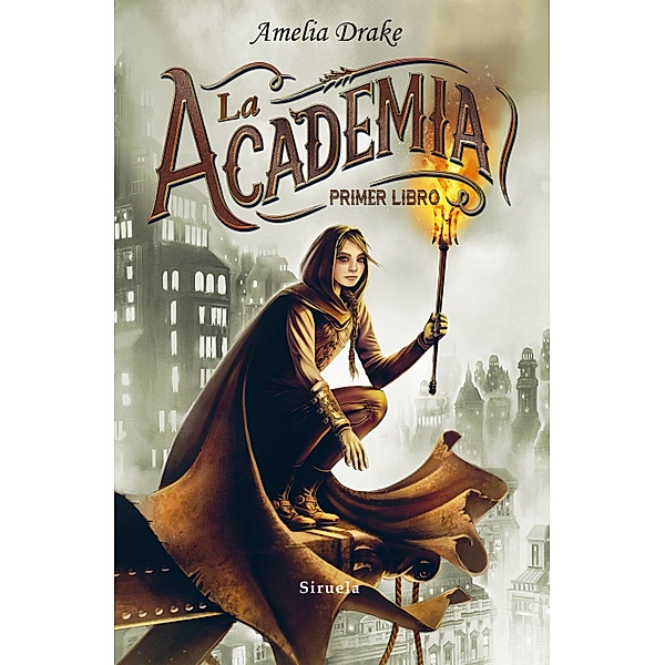 La Academia. Primer libro / Las Tres Edades Bd.262, Amelia Drake