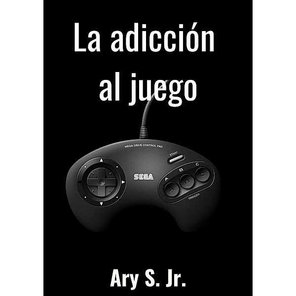 La adicción al juego, Ary S.