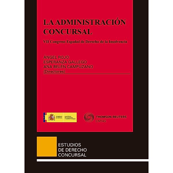La administración Concursal / Estudios Derecho Concursal Bd.38, Ana Belén Campuzano Laguillo, Esperanza Gallego, Ángel Rojo