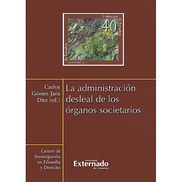 La administración desleal de los órganos societarios, Gómez-Jara Díez Carlos