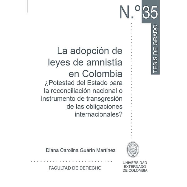 La adopción de leyes de amnistía en Colombia., Diana Carolina Guarín Martínez