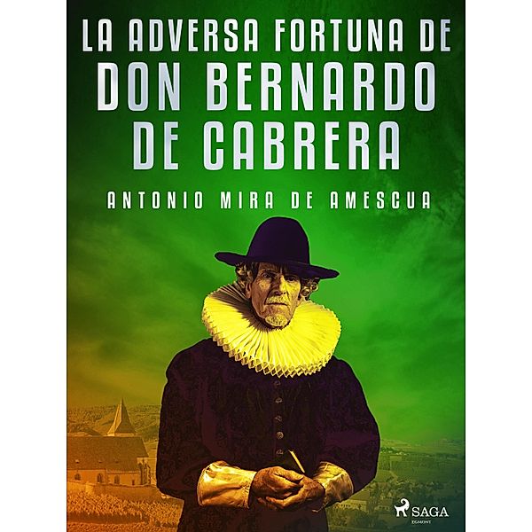 La adversa fortuna de don Bernardo de Cabrera, Antonio Mira de Amescua
