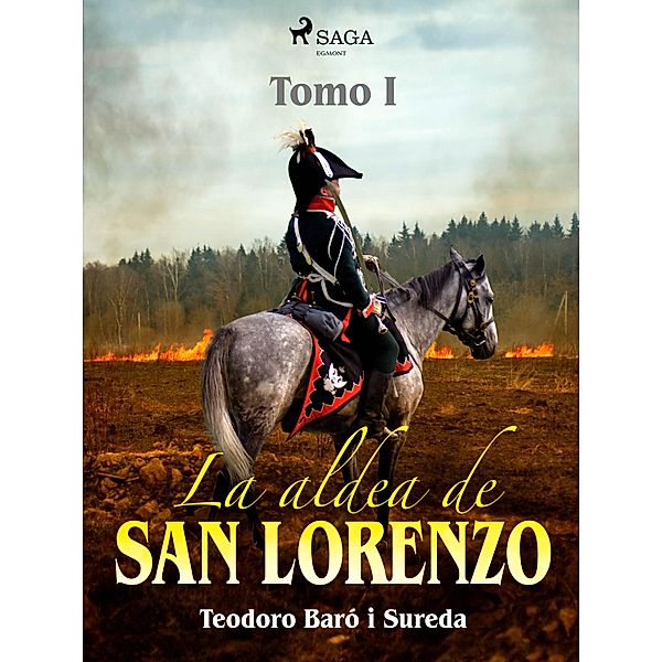 La aldea de San Lorenzo. Tomo I / La aldea de San Lorenzo Bd.1, Teodoro Baró i Sureda