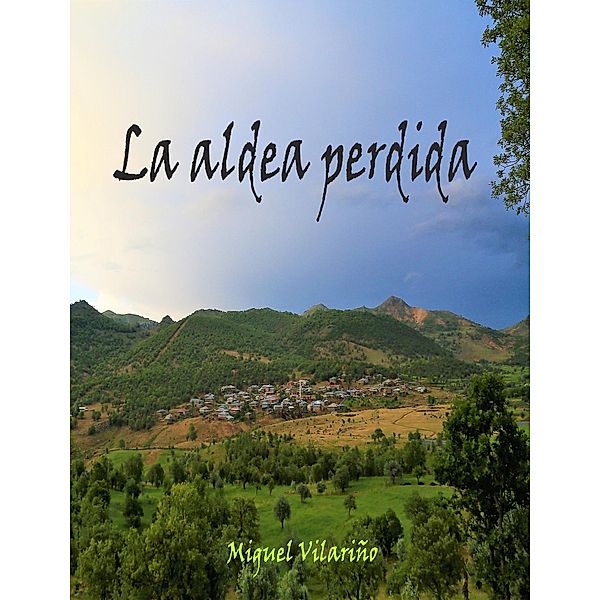 La aldea perdida, Miguel Vilariño