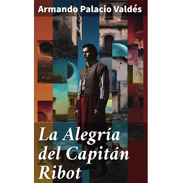 La Alegría del Capitán Ribot, Manuel Fernández Y González