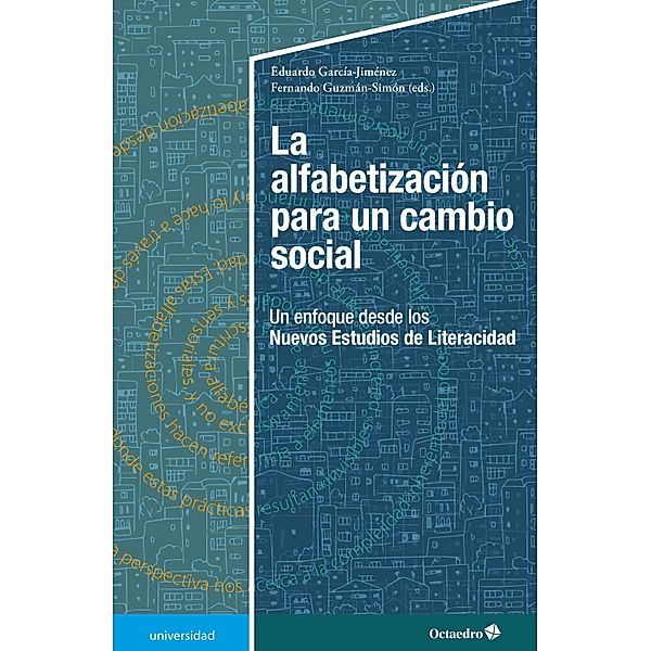 La alfabetización para un cambio social / Universidad, Eduardo García Jiménez, Fernando Guzmán Simón