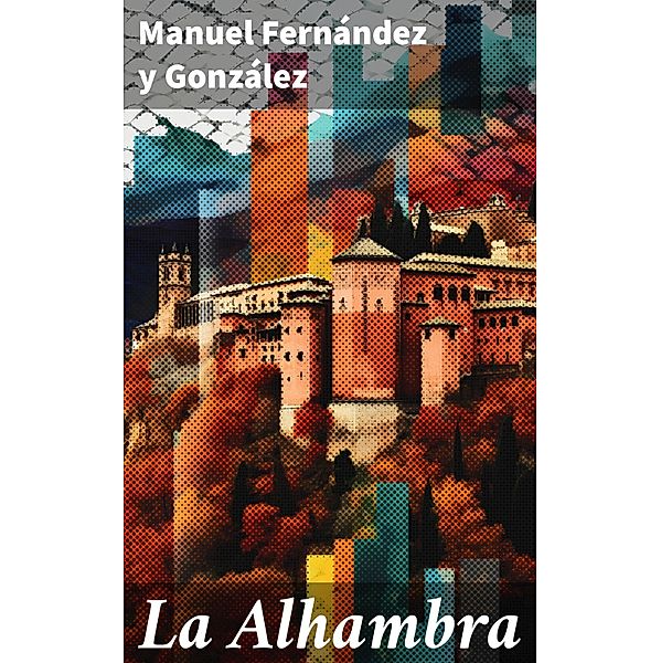 La Alhambra, Felipe Trigo