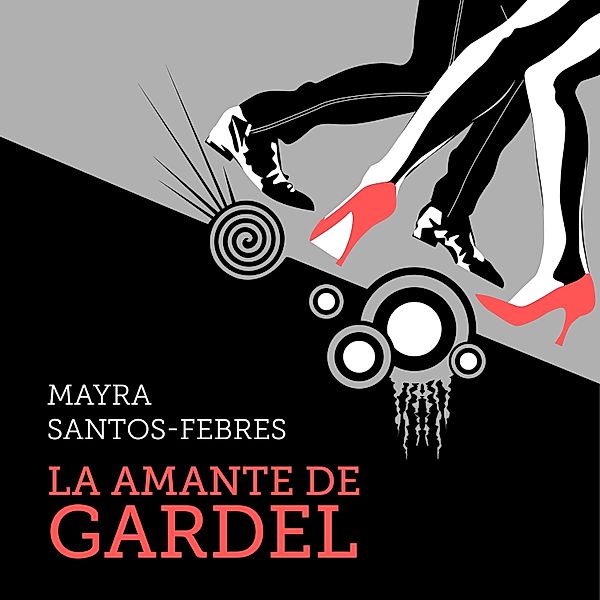 La amante de Gardel, Mayra Santos Febres