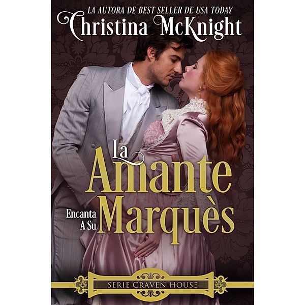 La Amante Encanta a Su Marques / La Loma Elite Publishing, Christina Mcknight