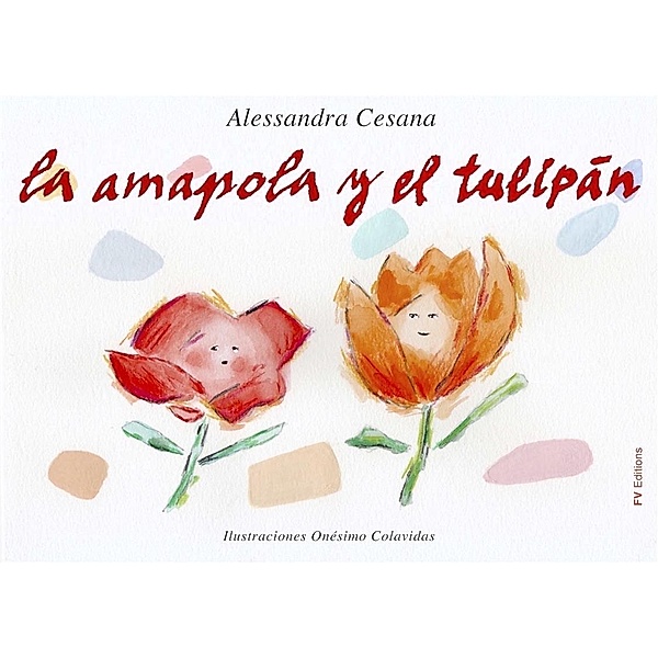 La Amapola y el Tulipán, Alessandra Cesana, Onésimo Colavidas