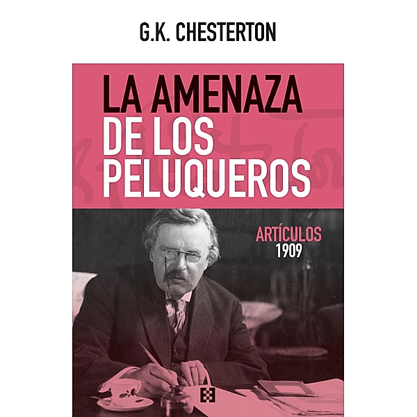 La amenaza de los peluqueros / Nuevo Ensayo Bd.96, G. K. Chesterton