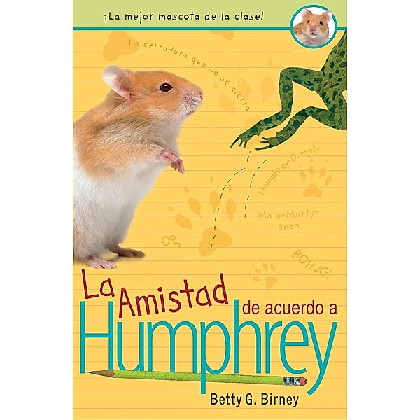 La amistad de acuerdo a Humphrey / Humphrey Bd.2, Betty G. Birney
