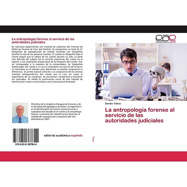 La antropología forense al servicio de las autoridades judiciales, Sandor Takac