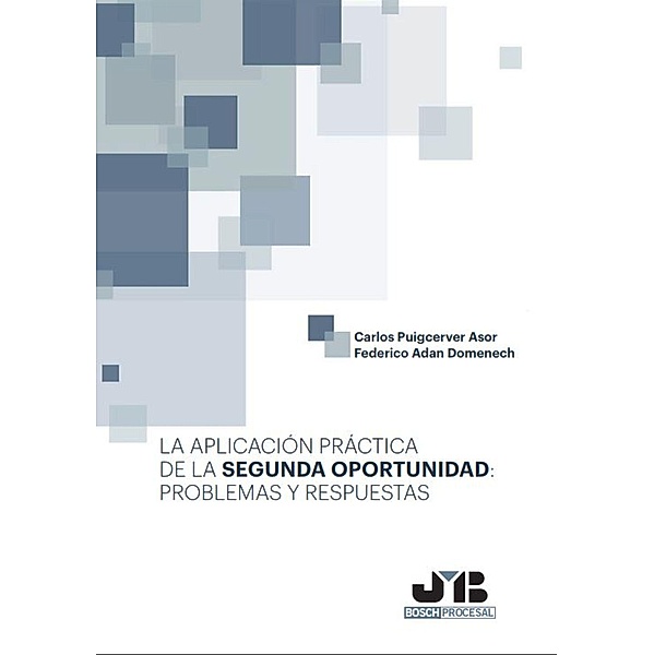 La aplicación práctica de la segunda oportunidad: problemas y respuestas, Carlos Puigcerver Asor, Federico Adan Domenech
