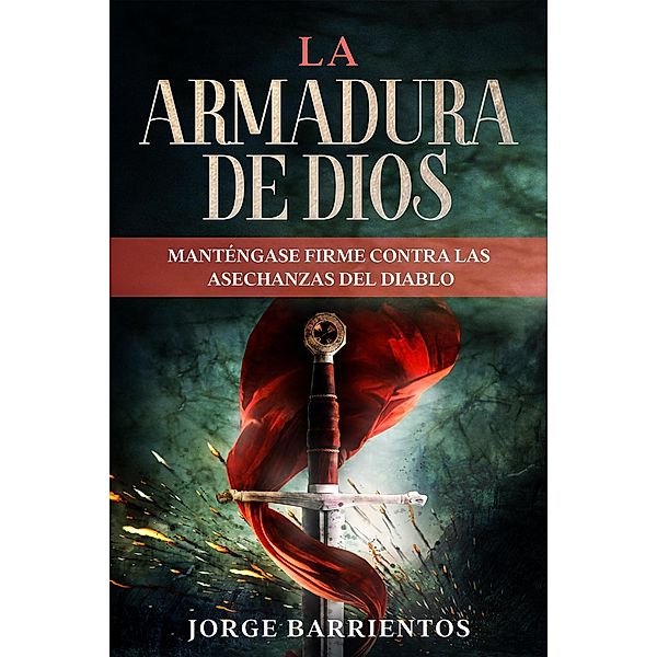 La Armadura de Dios, Jorge Barrientos