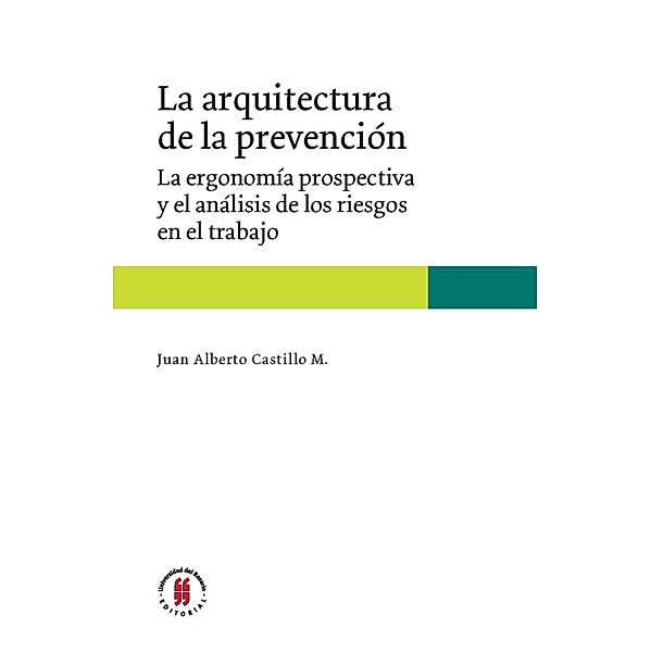 La arquitectura de la prevención / Medicina Bd.3, Juan Alberto Castillo M