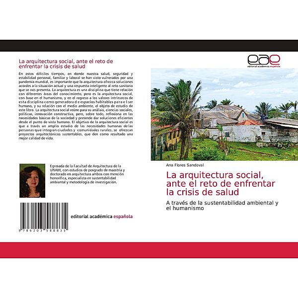 La arquitectura social, ante el reto de enfrentar la crisis de salud, Ana Flores Sandoval