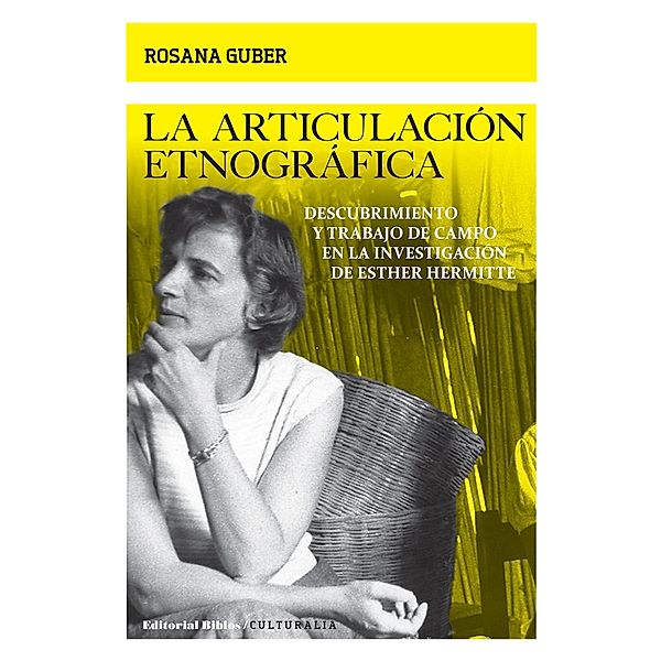 La articulación etnográfica, Rosana Guber