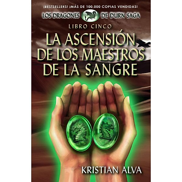 La Ascensión de los Maestros de la Sangre (Dragones de Durn Saga, #5) / Dragones de Durn Saga, Kristian Alva