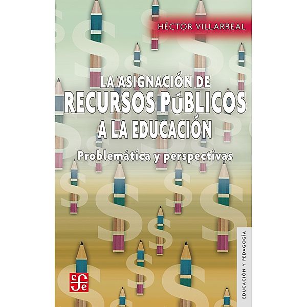 La asignación de recursos públicos a la educación, Héctor Villarreal