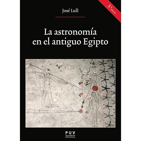La astronomía en el antiguo Egipto (3a. Ed.) / Oberta Bd.110, José Lull García