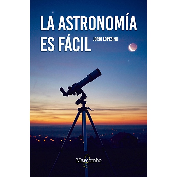 La astronomía es fácil, Jordi Lopesino Corral