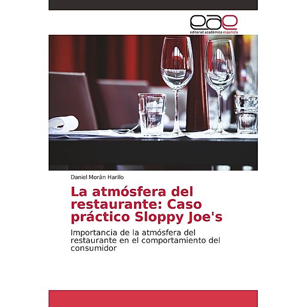 La atmósfera del restaurante: Caso práctico Sloppy Joe's, Daniel Morán Harillo