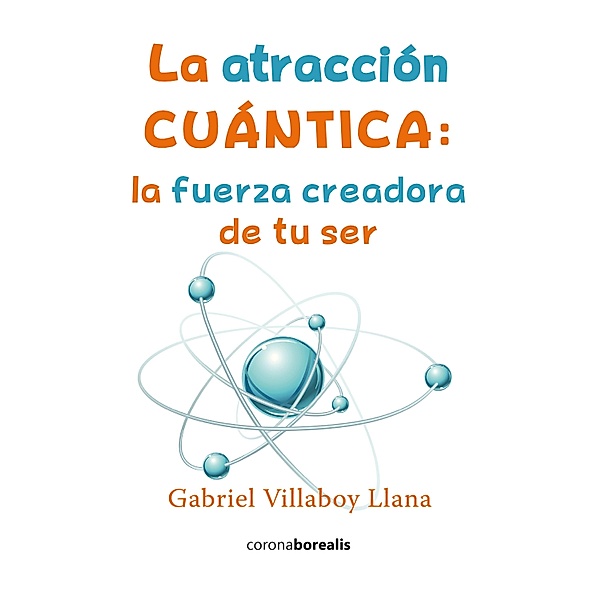 La atracción cuántica, Gabriel Villaboy Llana
